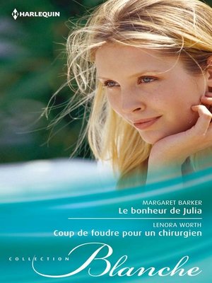 cover image of Le bonheur de Julia--Coup de foudre pour un chirurgien